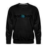 Men’s Sad Is Sad Sweatshirt - black