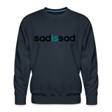 Men’s Sad Is Sad Sweatshirt - navy